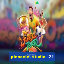 pinnacle studio 21 ultimate download crackeado